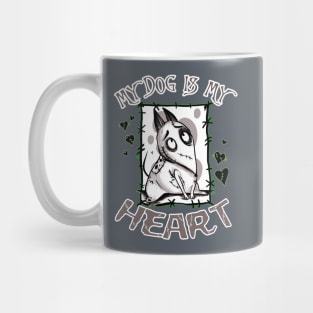 My Dog is my Heart Mug